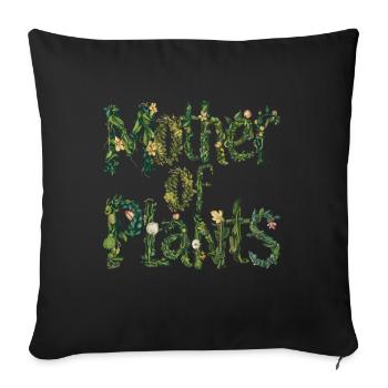 Mutter der Pflanzen Naturliebhaber - Sofakissenbezug 45 x 45 cm - Schwarz - Vorne
