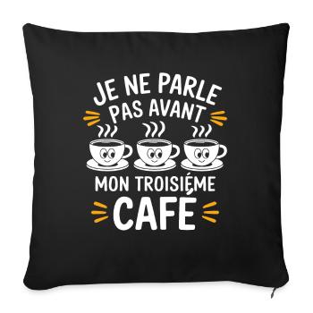 Je Ne Parle Pas Avant Mon Troisième Café Expresso - Housse de coussin décorative 45 x 45 cm - noir - Devant