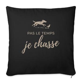 Pas Le Temps Je Chasse Humour Chasseur - Housse de coussin décorative 45 x 45 cm - noir - Devant