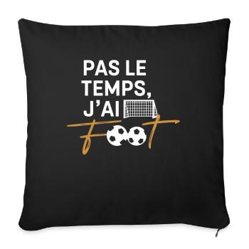 No Time I Have Soccer Gift Footballer - Sofa pillowcase 17,3'' x 17,3'' (45 x 45 cm) - black - Front