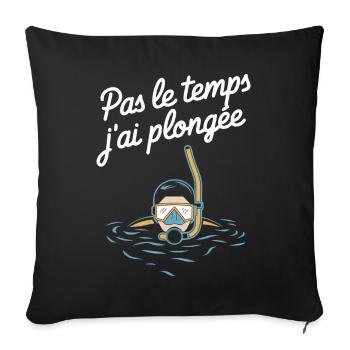 Keine Zeit, in der ich unter Wasser getaucht bin Humor - Sofakissenbezug 45 x 45 cm - Schwarz - Vorne