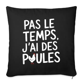 No Time I Have Chickens Humor - Sofa pillowcase 17,3'' x 17,3'' (45 x 45 cm) - black - Front