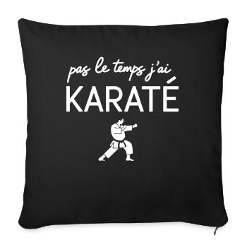 Keine Zeit Ich habe Karate Humor Sport Karateka - Sofakissenbezug 45 x 45 cm - Schwarz - Vorne