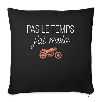 No Time I Have Motorcycle Humor Biker - Sofa pillowcase 17,3'' x 17,3'' (45 x 45 cm) - black - Front