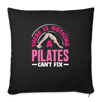 There's nothing Pilates can't fix - Sofa pillowcase 17,3'' x 17,3'' (45 x 45 cm) - black - Front