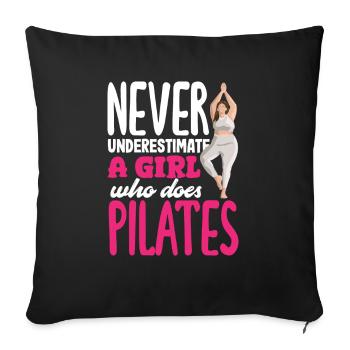 Never Underestimate a Girl Pilates - Sofa pillowcase 17,3'' x 17,3'' (45 x 45 cm) - black - Front