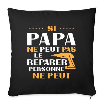 Papa Bricoleur Si Papa Ne Peut Pas Le Réparer - Housse de coussin décorative 45 x 45 cm - noir - Devant