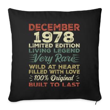 December 1978 - birthday December 1978 year - Sofa pillowcase 17,3'' x 17,3'' (45 x 45 cm) - black - Front
