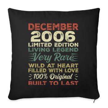 December 2006 - birthday December 2006 year - Sofa pillowcase 17,3'' x 17,3'' (45 x 45 cm) - black - Front