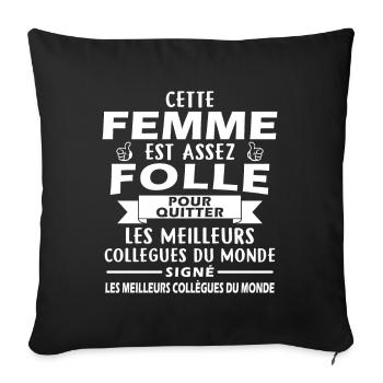 Mad Woman Leaves Colleagues - Sofa pillowcase 17,3'' x 17,3'' (45 x 45 cm) - black - Front