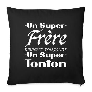 Un super frère devient toujours un super tonton - Housse de coussin décorative 45 x 45 cm - noir - Devant