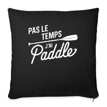 No time I have paddle passion nautique - Sofa pillowcase 17,3'' x 17,3'' (45 x 45 cm) - black - Front