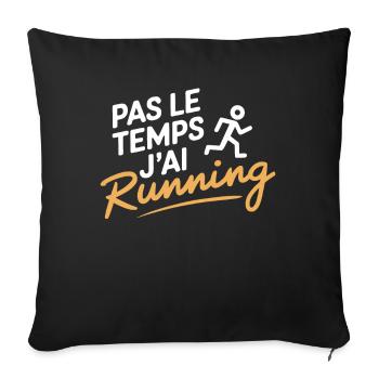 No Time I Have Running Runner Gift - Sofa pillowcase 17,3'' x 17,3'' (45 x 45 cm) - black - Front
