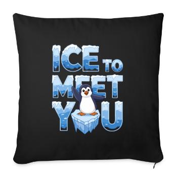 Pinguin To Meet You für Pinguin Fan - Sofakissenbezug 45 x 45 cm - Schwarz - Vorne