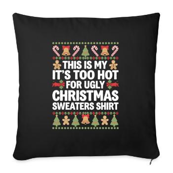 Il fait trop chaud pour les pulls de Noël moches - Housse de coussin décorative 45 x 45 cm - noir - Devant