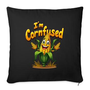 I'm Cornfused für einen Mais Esser Maiskolben Fan - Sofakissenbezug 45 x 45 cm - Schwarz - Vorne