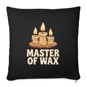 Master Of Wax für einen Kerzenmacher - Sofakissenbezug 45 x 45 cm - Schwarz - Vorne