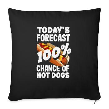 Heutige Prognose 100% Chance Auf Hot Dogs - Sofakissenbezug 45 x 45 cm - Schwarz - Vorne