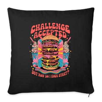 Burger Challenge Accepted - Sofakissenbezug 45 x 45 cm - Schwarz - Vorne