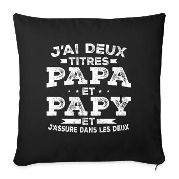 J ai Deux Titres Papa Et Papy - Housse de coussin décorative 45 x 45 cm - noir - Devant
