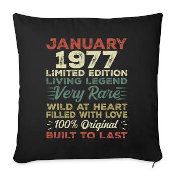 January 1977 birthday - January 1977, January 1977 - Sofa pillowcase 17,3'' x 17,3'' (45 x 45 cm) - black - Front