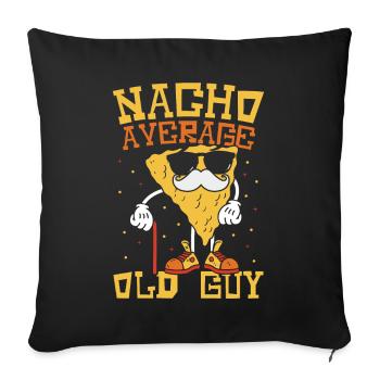 Nacho Alter Mann Nacho Durchschnittsalter Mann - Sofakissenbezug 45 x 45 cm - Schwarz - Vorne