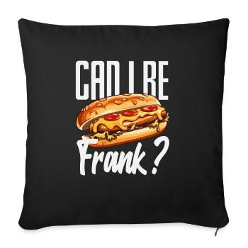 Can I be Frank? Hot Dogs - Sofa pillowcase 17,3'' x 17,3'' (45 x 45 cm) - black - Front