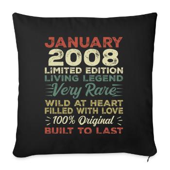 January 2008 Birthday - January 2008, January 2008 - Sofa pillowcase 17,3'' x 17,3'' (45 x 45 cm) - black - Front