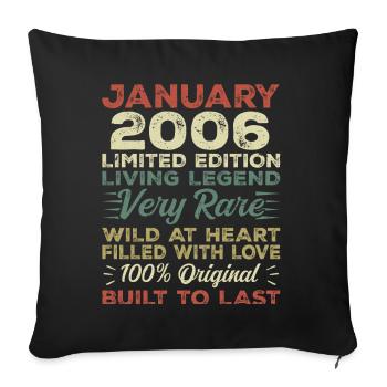 January 2006 Birthday - January 2006, January 2006 - Sofa pillowcase 17,3'' x 17,3'' (45 x 45 cm) - black - Front