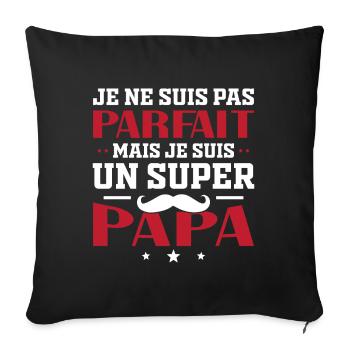 Pas Parfait Mais Je Suis Un Super Papa - Housse de coussin décorative 45 x 45 cm - noir - Devant
