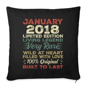 January 2018 Birthday - January 2018, January 2018 - Sofa pillowcase 17,3'' x 17,3'' (45 x 45 cm) - black - Front