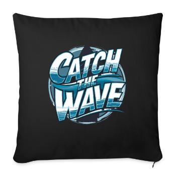 Catch the Wave für einen Surfer Wellenreiter - Sofakissenbezug 45 x 45 cm - Schwarz - Vorne