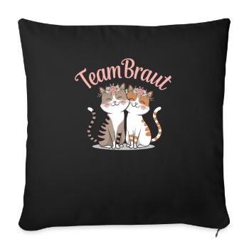 Team Braut Katze Kätzchen Verlobung JGA - Sofakissenbezug 45 x 45 cm - Schwarz - Vorne