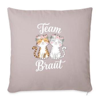 Team Braut Katze Kätzchen Verlobung JGA - Sofakissenbezug 45 x 45 cm - helles Taupe - Vorne