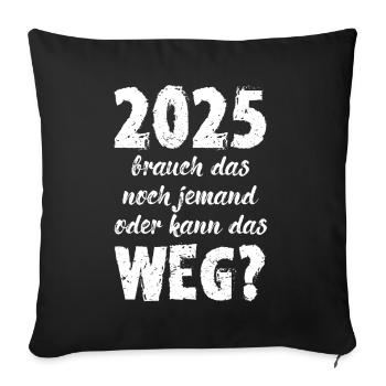 2025 besoin que quelqu’un d’autre offre année moche - Housse de coussin décorative 45 x 45 cm - noir - Devant