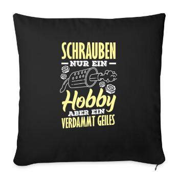 Screwing Just a hobby but a cool one - Sofa pillowcase 17,3'' x 17,3'' (45 x 45 cm) - black - Front