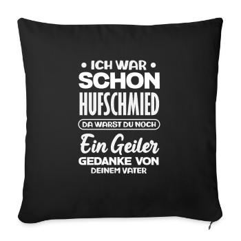 I was already a farrier A thought - Sofa pillowcase 17,3'' x 17,3'' (45 x 45 cm) - black - Front