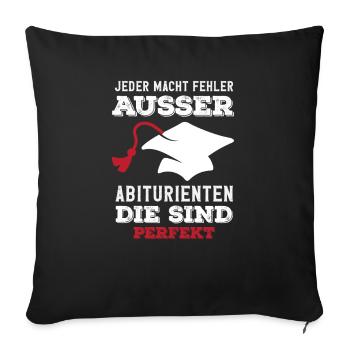 Everyone makes mistakes except high school graduates - Sofa pillowcase 17,3'' x 17,3'' (45 x 45 cm) - black - Front