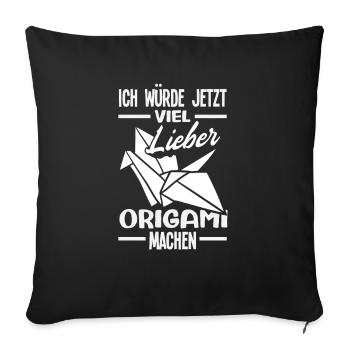 I'd much rather make origami now - Sofa pillowcase 17,3'' x 17,3'' (45 x 45 cm) - black - Front