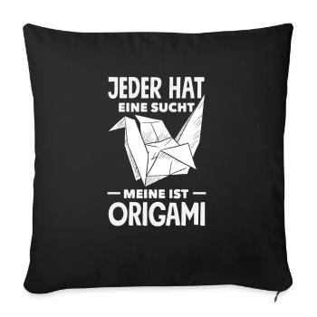 Everyone has an addiction to origami art - Sofa pillowcase 17,3'' x 17,3'' (45 x 45 cm) - black - Front