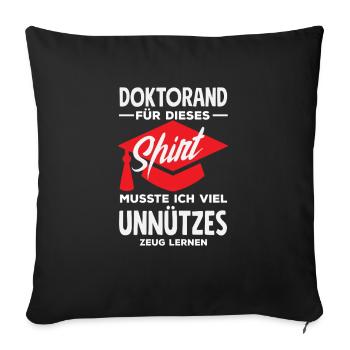 PhD student I had to spend a lot of time on this fuel - Sofa pillowcase 17,3'' x 17,3'' (45 x 45 cm) - black - Front