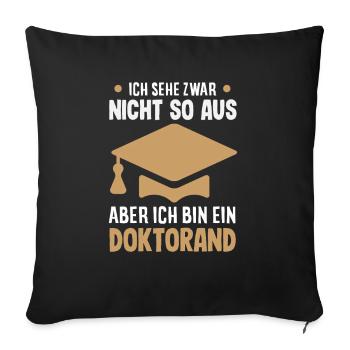 I'm not a PhD student - Sofa pillowcase 17,3'' x 17,3'' (45 x 45 cm) - black - Front