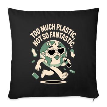 Too much plastic in the environment - Sofa pillowcase 17,3'' x 17,3'' (45 x 45 cm) - black - Front