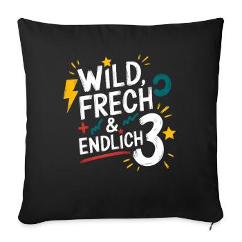 Wild, Cheeky & Finally 3 Years 3rd Birthday - Sofa pillowcase 17,3'' x 17,3'' (45 x 45 cm) - black - Front