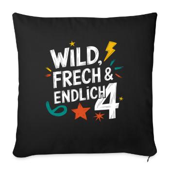 Wild, Cheeky & Finally 4 Years 4th Birthday - Sofa pillowcase 17,3'' x 17,3'' (45 x 45 cm) - black - Front