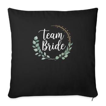 Team Braut Brautjungfern Eukalyptus JGA Hochzeit - Sofakissenbezug 45 x 45 cm - Schwarz - Vorne