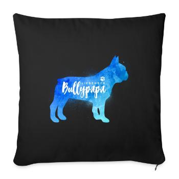 Liebender Bullypapa - Französische Bulldogge - Sofakissenbezug 45 x 45 cm - Schwarz - Vorne