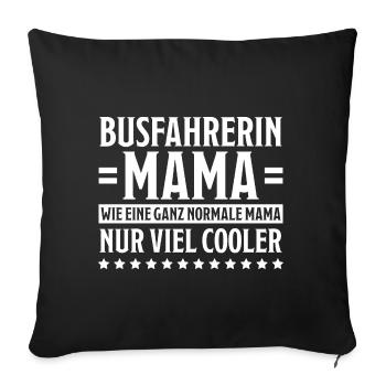 Busfahrerin Spruch Lustiges Busfahrerin Geschenk - Sofakissenbezug 45 x 45 cm - Schwarz - Vorne