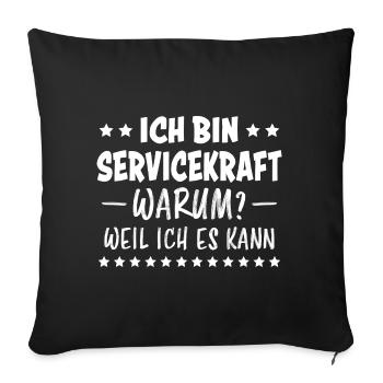 Servicekraft Dienstleistung Servicekraft Geschenk - Sofakissenbezug 45 x 45 cm - Schwarz - Vorne