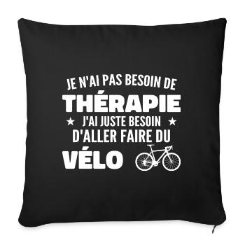 Therapy Cycling Gift Humor Cyclists - Sofa pillowcase 17,3'' x 17,3'' (45 x 45 cm) - black - Front